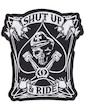 Shut Up And Ride Kingsize Patch Iron Sew On Biker Rocker